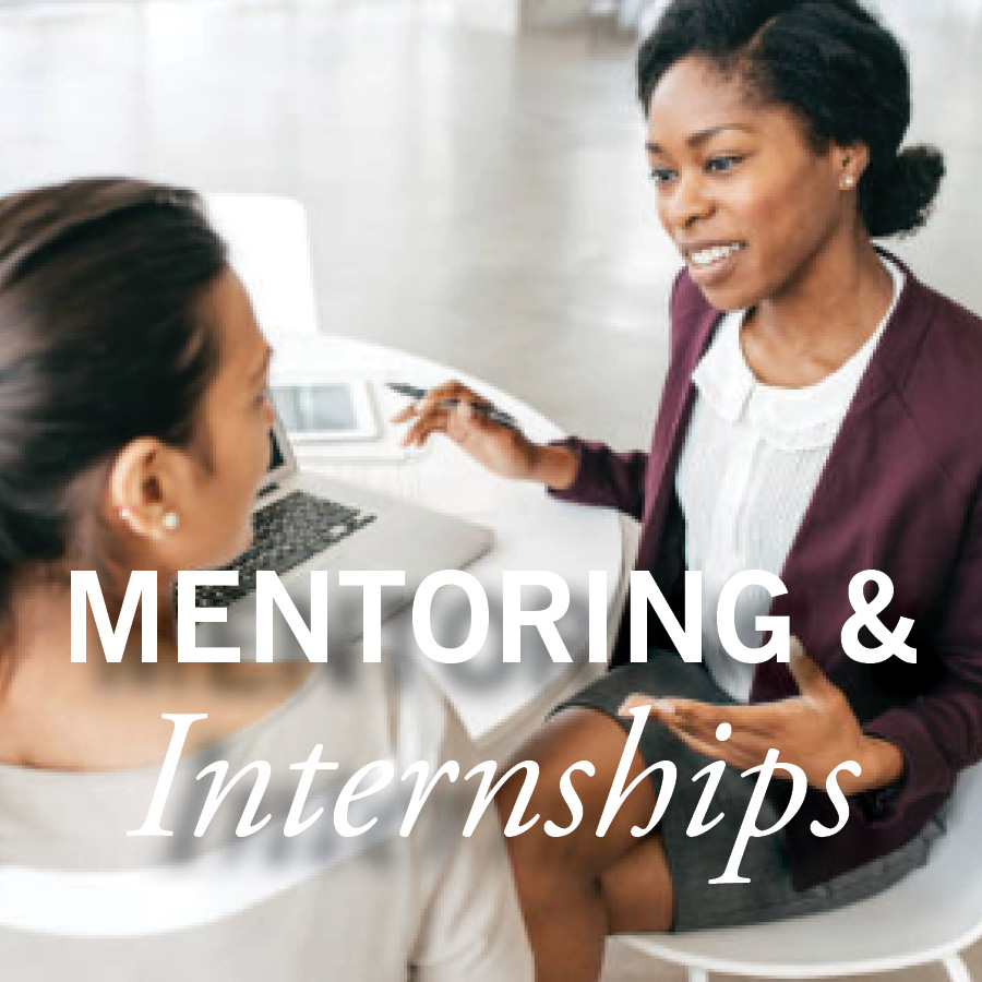 Mentoring and Internships