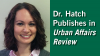 Dr. Megan Hatch Publishes “Exploring the Trade-Offs Local Governments Make in the Pursuit of Economic Growth and Equity”